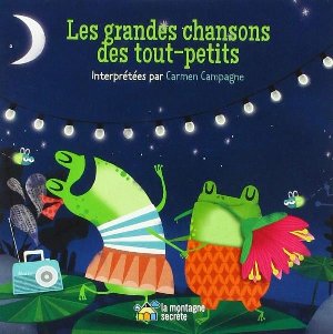 Grandes chansons des tout-petits (Les) / Carmen Campagne | Campagne, Carmen