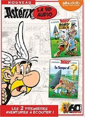 Astérix, la BD audio : Astérix le Gaulois : La Serpe d'or / d'après les albums de René Goscinny et Albert Uderzo | Goscinny, René (1926-1977). Auteur