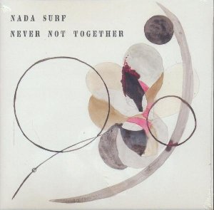 Never not together / Nada Surf | Nada Surf