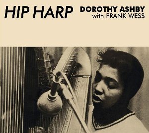 Hip harp / Dorothy Ashby, hrp | Ashby, Dorothy