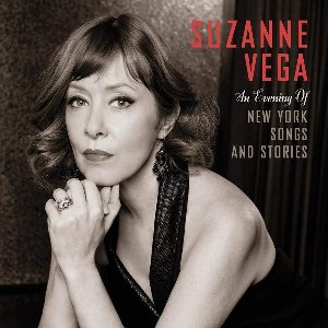 An evening of new york songs and stories / Suzanne Vega | Vega, Suzanne