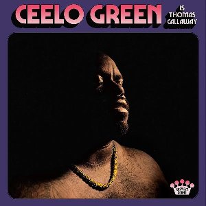 CeeLo Green is Thomas Callaway / Cee-Lo Green | Green, Cee-Lo