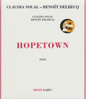 Hopetown / Claudia Solal, voix | Solal, Claudia. Chanteur. Compositeur