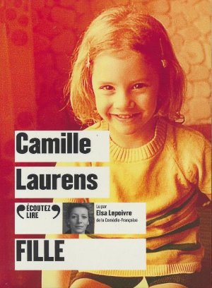 Fille / Camille Laurens | Laurens, Camille. Auteur