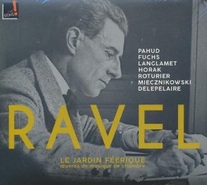 Le Jardin féérique : oeuvres de musique de chambre / Maurice Ravel | Ravel, Maurice. Compositeur