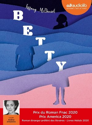 Betty / Tiffany McDaniel | McDaniel, Tiffany. Auteur