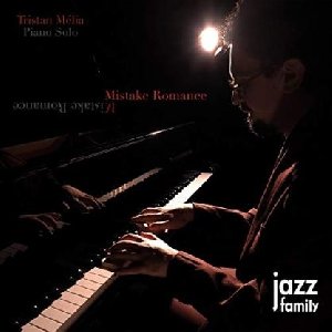 Mistake romance / Tristan Mélia, p | Mélia, Tristan. Piano