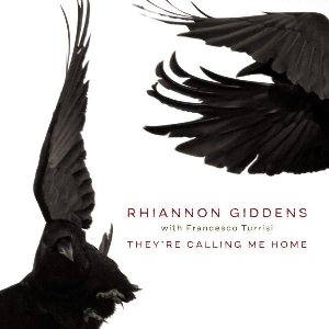 They're calling me home / Rhiannon Giddens et Francesco Turrisi | Giddens, Rhiannon