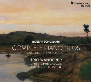 Complete piano trios. Piano quartet. Piano quintet / Robert Schumann | Schumann, Robert. Compositeur