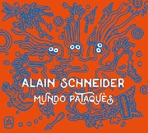 Mundo pataquès / Alain Schneider | Schneider, Alain