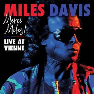 Merci Miles! : live at Vienne / Miles Davis | Davis, Miles. Trompette
