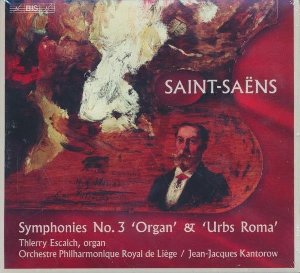 Symphonies n° 3 'Organ' & 'Urbs Roma' / Camille Saint-Saëns | Saint-Saëns, Camille