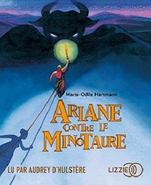 Ariane contre le minotaure / Marie-Odile Hartmann | Hartmann, Marie-Odile. Auteur