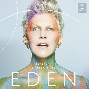 Eden / Joyce DiDonato | Didonato, Joyce. Interprète