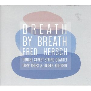 Breath by breath / Fred Hersch, p | Hersch, Fred. Piano. Compositeur