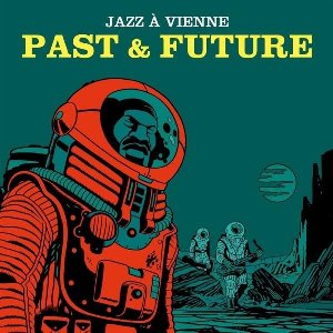 Jazz à Vienne : past & future / Aldo Romano, Roy Hargrove, Lalo Schifrin, ... [et al.] | Romano, Aldo