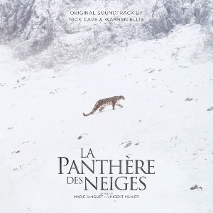 La Panthère des neiges : bande originale du film de Marie Amiguet et Vincent Munier / Nick Cave | Cave, Nick. Compositeur