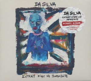 Extrait d'une vie imparfaite / Da Silva | Da Silva
