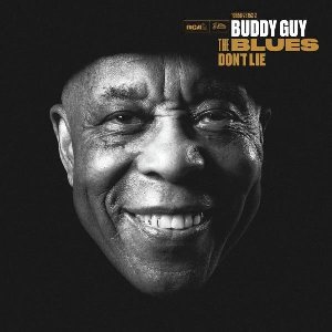 The Blues don't lie / Buddy Guy | Guy, Buddy