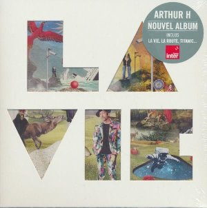 La Vie / Arthur H | Arthur H