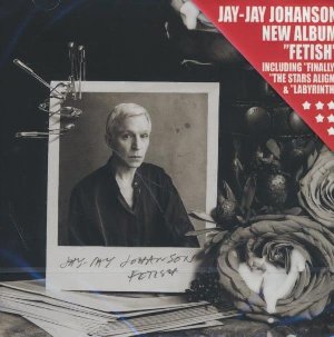 Fetish / Jay-Jay Johanson | Johanson, Jay-Jay