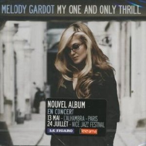 My one and only thrill / Melody Gardot, voix | Gardot, Melody