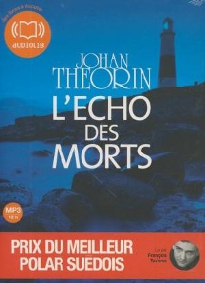 L'Echo des morts / Johan Théorin | Theorin, Johan. Auteur