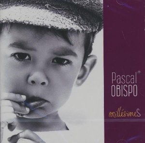 Millésimes / Pascal Obispo | Obispo, Pascal