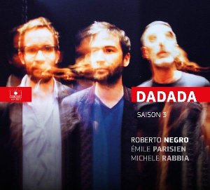 DaDaDa : saison 3 | Negro, Roberto. Interprète