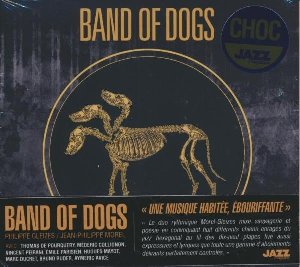 Band Of Dogs | Gleizes, Philippe. Interprète