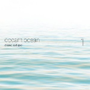 Occam ocean | Radigue, Eliane. Compositeur