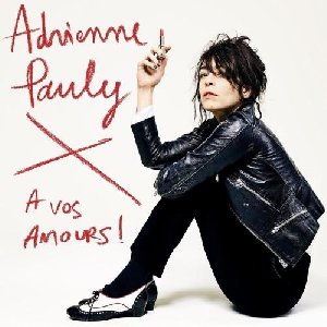 A vos amours | Pauly, Adrienne (1980-....). Chanteur