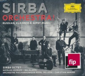 Sirba orchestra ! : russian, klezmer & gypsy music | Sirba octet. Interprète