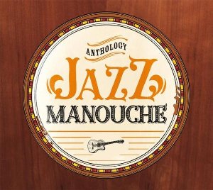 Anthology Jazz manouche | Lafertin, Fapy (1950-....). Musicien