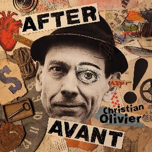 After-Avant | Olivier, Christian. Interprète