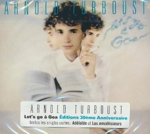 Let's go à Goa | Turboust, Arnold (1959-....). Chanteur