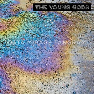 Data mirage tangram | The Young Gods. Interprète