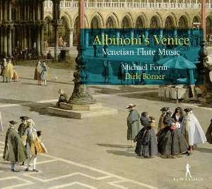 Albinoni's Venice : venetian flute music | Albinoni, Tomaso (1671-1750). Compositeur