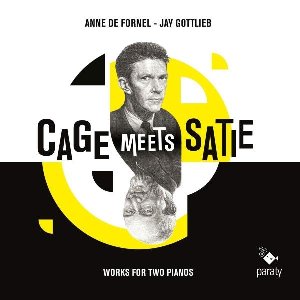 Cage meets Satie : works for two pianos | Cage, John. Compositeur