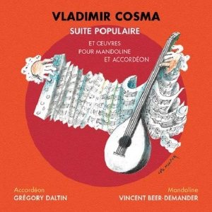 Suite populaire et oeuvres pour mandoline et accordéon | Cosma, Vladimir. Compositeur