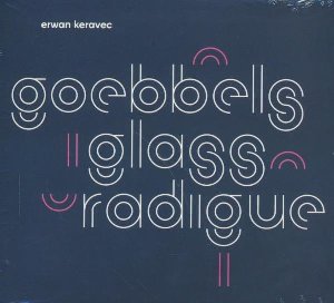 Goebbels, Glass, Radigue | Keravec, Erwan. Interprète