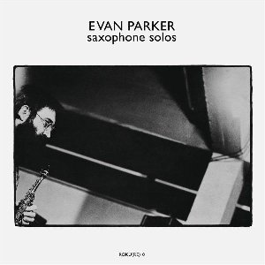 Saxophone solos | Parker, Evan. Interprète