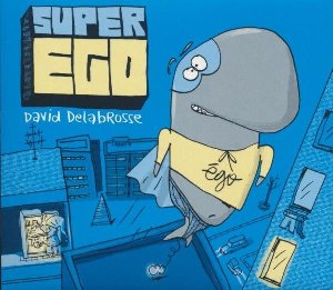 Super Ego | Delabrosse, David. Chanteur
