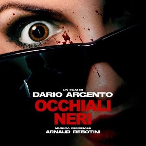 Occhiali neri : Original Motion Picture Soundtrack | Rebotini, Arnaud. Compositeur