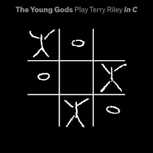 Play Terry Riley in c | The Young Gods. Interprète