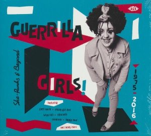 Guerrilla girls ! she-punks & beyond 1975-2016 | Smith, Patti. Interprète