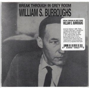 Break through in grey room | Burroughs, William Seward (1914-1997). Auteur