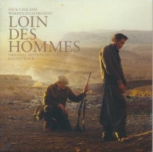 Loin des hommes : BO du film de David Oelhoffen | Cave, Nick (1957-....). Compositeur