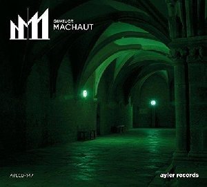 Quatuor Machaut | Guillaume De Machaut, 1300?-1377