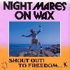 Shout out! to freedom... |  Nightmares on Wax. Interprète